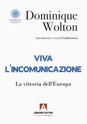 Viva l'incomunicazione. La vittoria dell'Europa