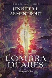 L'ombra di Ares. Covenant series. Vol. 5