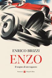 Enzo. Il sogno di un ragazzo