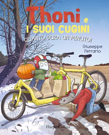Quanto dura un minuto! Thoni e i suoi cugini - Giuseppe Ferrario - Libro HarperCollins Italia 2024 | Libraccio.it
