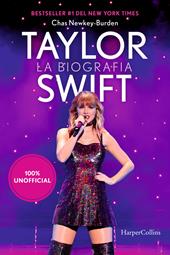Taylor Swift. La biografia 100% unofficial