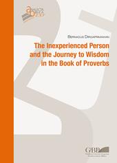 The inexperienced person and the journey to wisdom in the Book of Proverbs