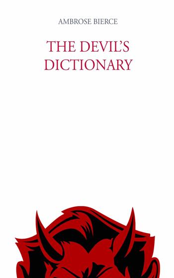 The devil's dictionary - Ambrose Bierce - Libro Intra 2021, Il disoriente | Libraccio.it