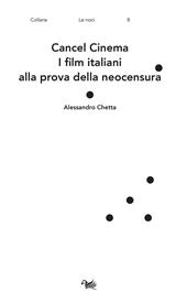 Cancel cinema. I film italiani alla prova della neocensura