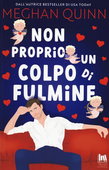 Non proprio un colpo di fulmine - Meghan Quinn - Libro Always Publishing 2022, Always romance | Libraccio.it