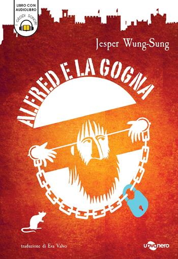 Alfred e la gogna. Con audiolibro - Jesper Wung-Sung - Libro Uovonero 2024, I geodi | Libraccio.it