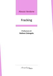 Fracking. Premio «Arcipelago Itaca» per una raccolta inedita di versi. 9ª edizione