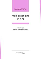 Modi di non dire (A ? A). Premio «Arcipelago Itaca» per una raccolta inedita di versi. 9ª edizione