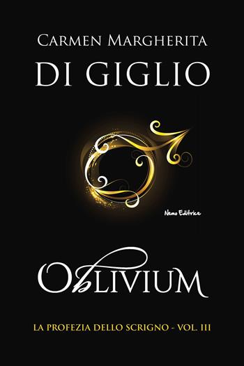 Oblivium. La profezia dello scrigno. Vol. 3 - Carmen Margherita Di Giglio - Libro Nemo (Milano) 2022 | Libraccio.it