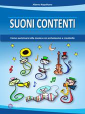 Suoni contenti. Come avvicinarsi alla musica con entusiasmo e creatività