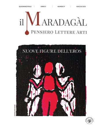 Il Maradagàl. Pensiero lettere arti (2023). Vol. 9: Nuove figure dell'eros  - Libro Marco Saya 2023 | Libraccio.it