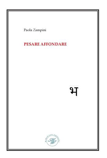 Pesare affondare - Paola Zampini - Libro Marco Saya 2023 | Libraccio.it