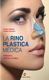 La rinoplastica medica. Principi e pratica clinica