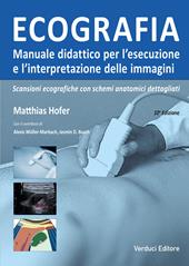 Ecografia. Manuale didattico per l'esecuzione e l'interpretazione delle immagini