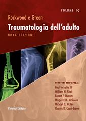 Rockwood e Green. Traumatologia dell'adulto. Con espansione online. Vol. 1-3