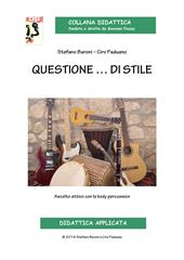 Questione... di stile. Ascolto attivo con la body percussion. Con CD-Audio