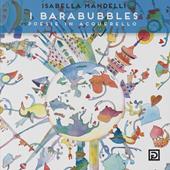 I Barabubbles. Poesie in acquerello. Ediz. illustrata