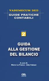 Guida alla gestione del bilancio. Vademecum 2023. Nuova ediz.