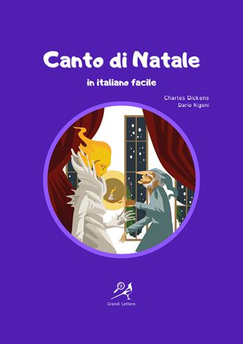 Canto di Natale in italiano facile. Ediz. ad alta leggibilità - Charles Dickens - Libro La Gazza Edizioni 2021 | Libraccio.it