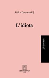 L'idiota. Ediz. integrale