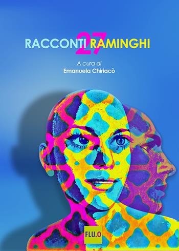 27 racconti raminghi  - Libro Libri dell'Arco 2024, Flu.o | Libraccio.it