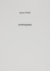 Ignasi Aballí. Autobiography. Vol. 10