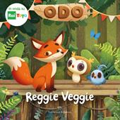 Reggie veggie. Odo. Ediz. a colori