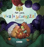 Addio paura, viva la sicurezza! Il bosco delle emozioni. Ediz. a colori