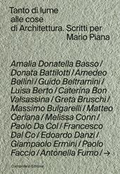 Tanto di lume alle cose di architettura. Scritti per Mario Piana