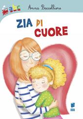 Zia di cuore. Ediz. a colori