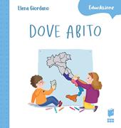 Dove abito. Ediz. a colori