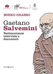 Gaetano Salvemini. Testimonianze, interviste e documenti