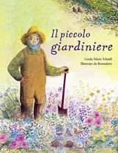 Il piccolo giardiniere. Ediz. a colori