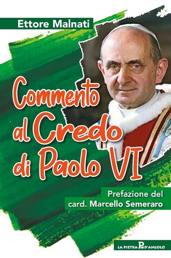 Commento al Credo di Paolo VI - Ettore Malnati - Libro OasiApp La Pietra d'Angolo 2023 | Libraccio.it