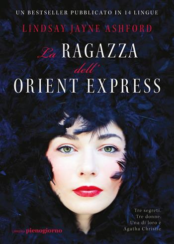 La ragazza dell'Orient Express - Lindsay Jayne Ashford - Libro Libreria Pienogiorno 2023 | Libraccio.it