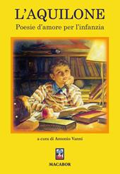 L'aquilone. Poesie d'amore per l'infanzia