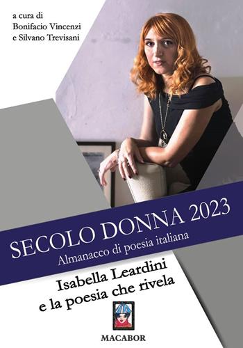 Secolo donna 2023. Isabella Leardini e la poesia che rivela  - Libro Macabor 2023, Nuova luce | Libraccio.it