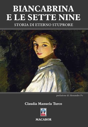 Biancabrina e le sette Nine - Claudia Manuela Turco - Libro Macabor 2023 | Libraccio.it