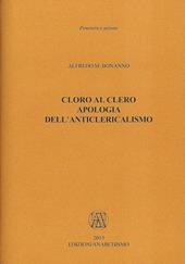 Cloro al clero. Apologia dell’anticlericalismo