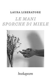 Le mani sporche di miele