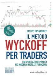Il metodo Wyckoff per traders. Un’applicazione pratica nei moderni mercati finanziari